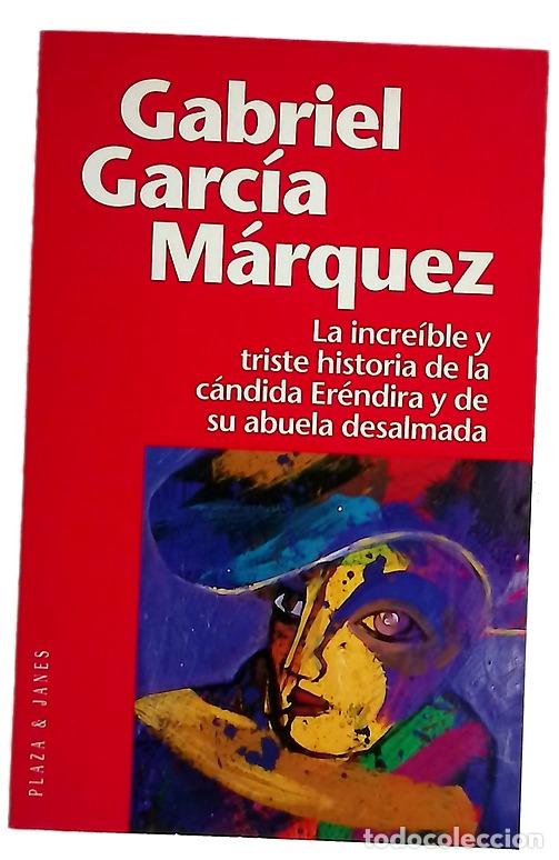 Libri di seconda mano: La incre&iacute;ble y triste historia de la c&aacute;ndida Er&eacute;ndira y de su abuela desalmada