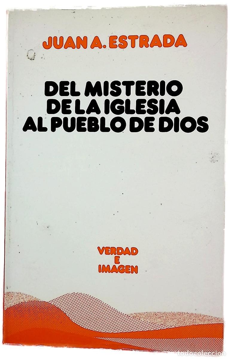 Livres: Del Misterio de la Iglesia al pueblo de Dios sobre las ambig&uuml;edades de una eclesiolog&iacute;a mist&eacute;rica