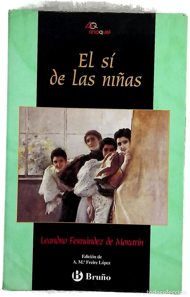 Livres: El s&iacute; de las ni&ntilde;as - Fern&aacute;ndez de Morat&iacute;n, Leandro; Freire L&oacute;pez, Ana