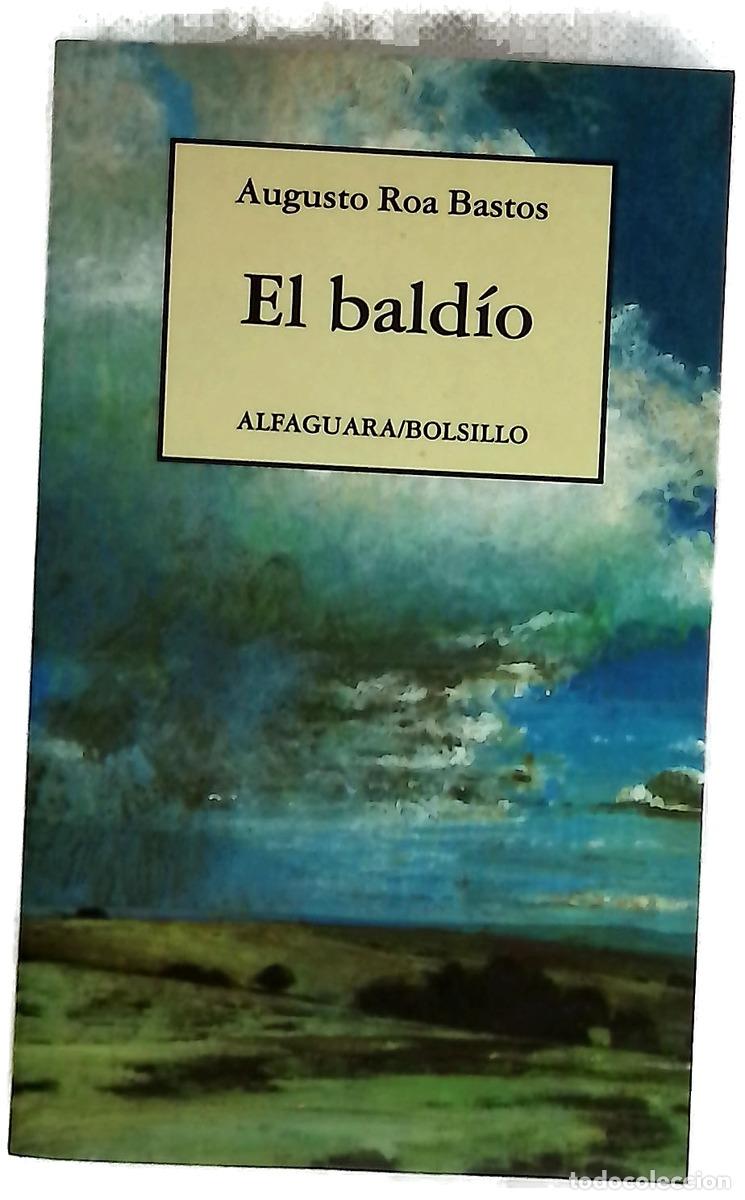 Libros: El bald&iacute;o - Roa Bastos, Augusto