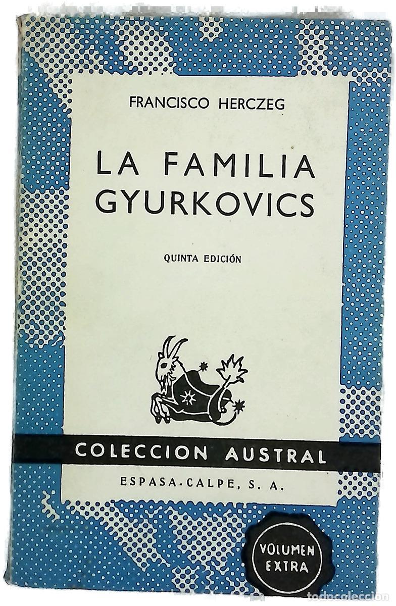 B&uuml;cher: La familia Gyurkovics - Herczeg, Ferenc; R&eacute;v&eacute;sz, Andr&eacute;s