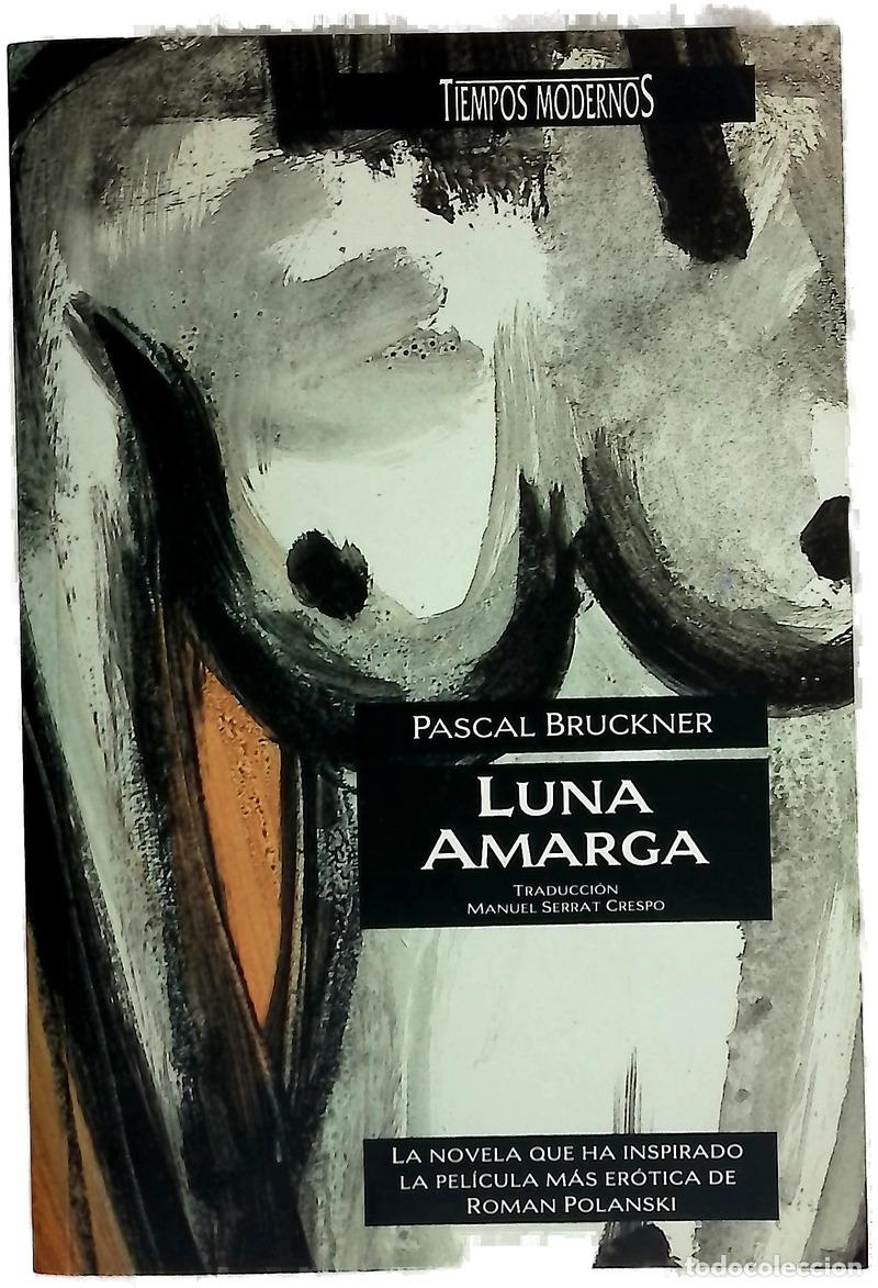 B&uuml;cher: Luna amarga - Bruckner, Pascal; Serrat Crespo, Manuel