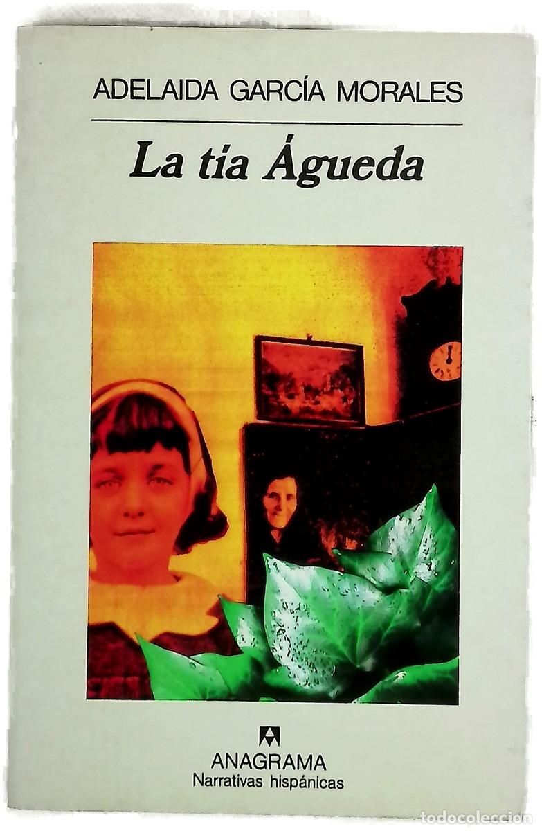 Livros em segunda m&atilde;o: La t&iacute;a &Aacute;gueda - Garc&iacute;a Morales, Adelaida