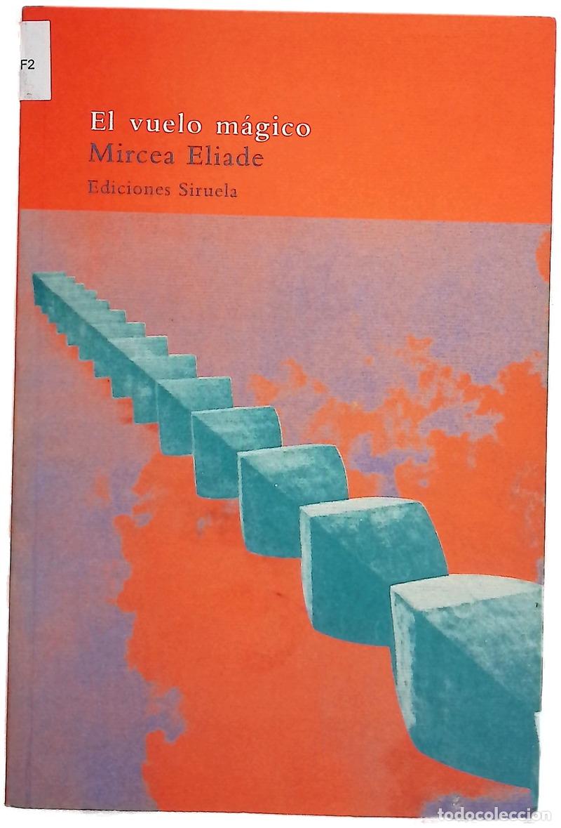 Livros em segunda m&atilde;o: El vuelo m&aacute;gico - Eliade, Mircea; Cirlot, Victoria; Vega Esquerra, Amador