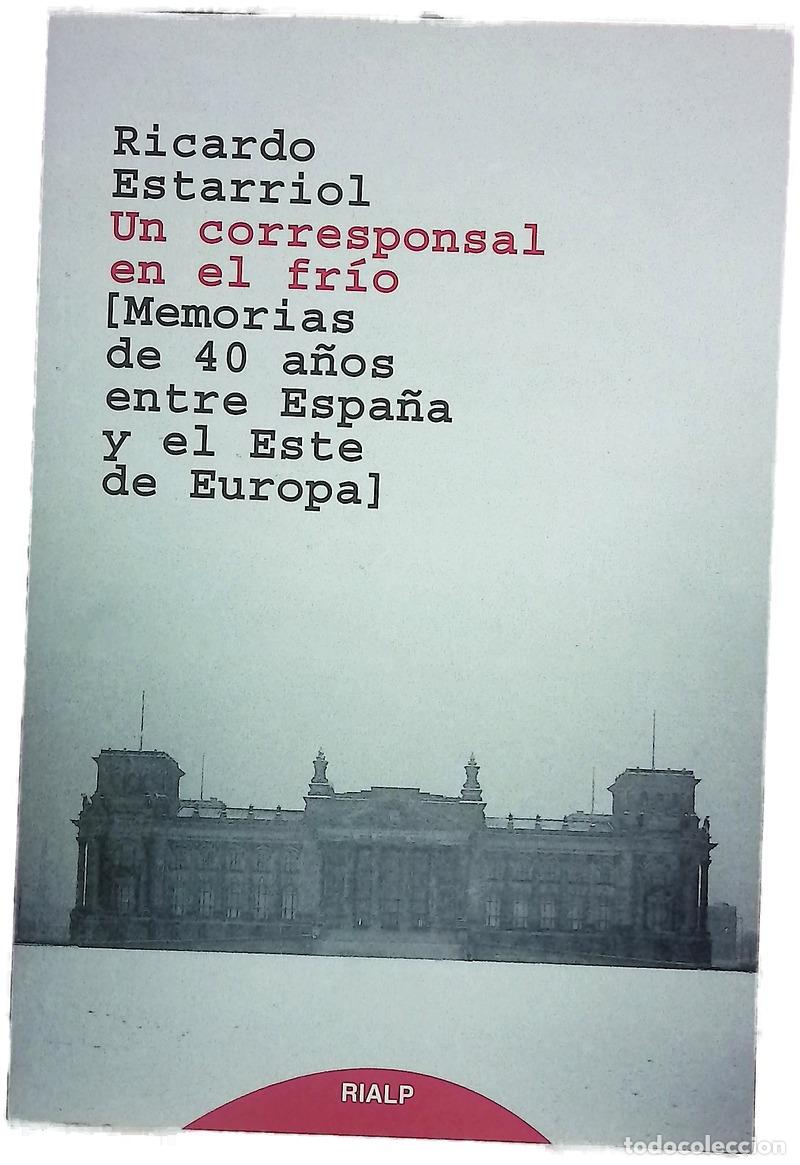 Livros em segunda m&atilde;o: Un corresponsal en el fr&iacute;o : memorias de 40 a&ntilde;os entre Espa&ntilde;a y el Este de Europa
