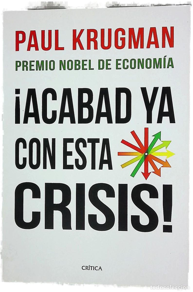 books: &iexcl;Acabad con esta crisis! - Krugman, Paul R