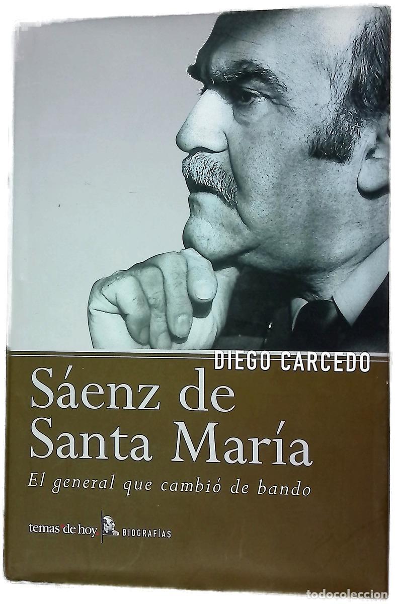books: S&aacute;enz de Santa Mar&iacute;a el general que cambi&oacute; de bando