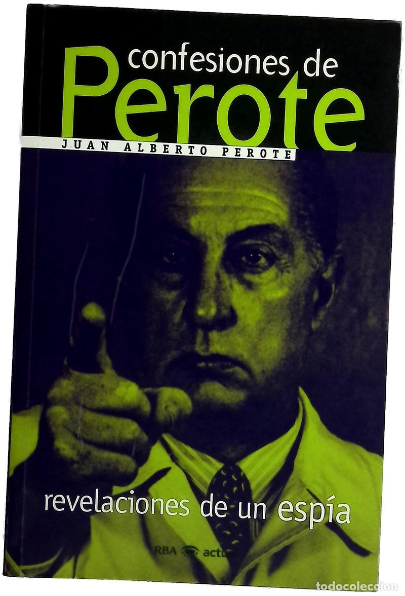 books: Confesiones de Perote revelaciones de un esp&iacute;a