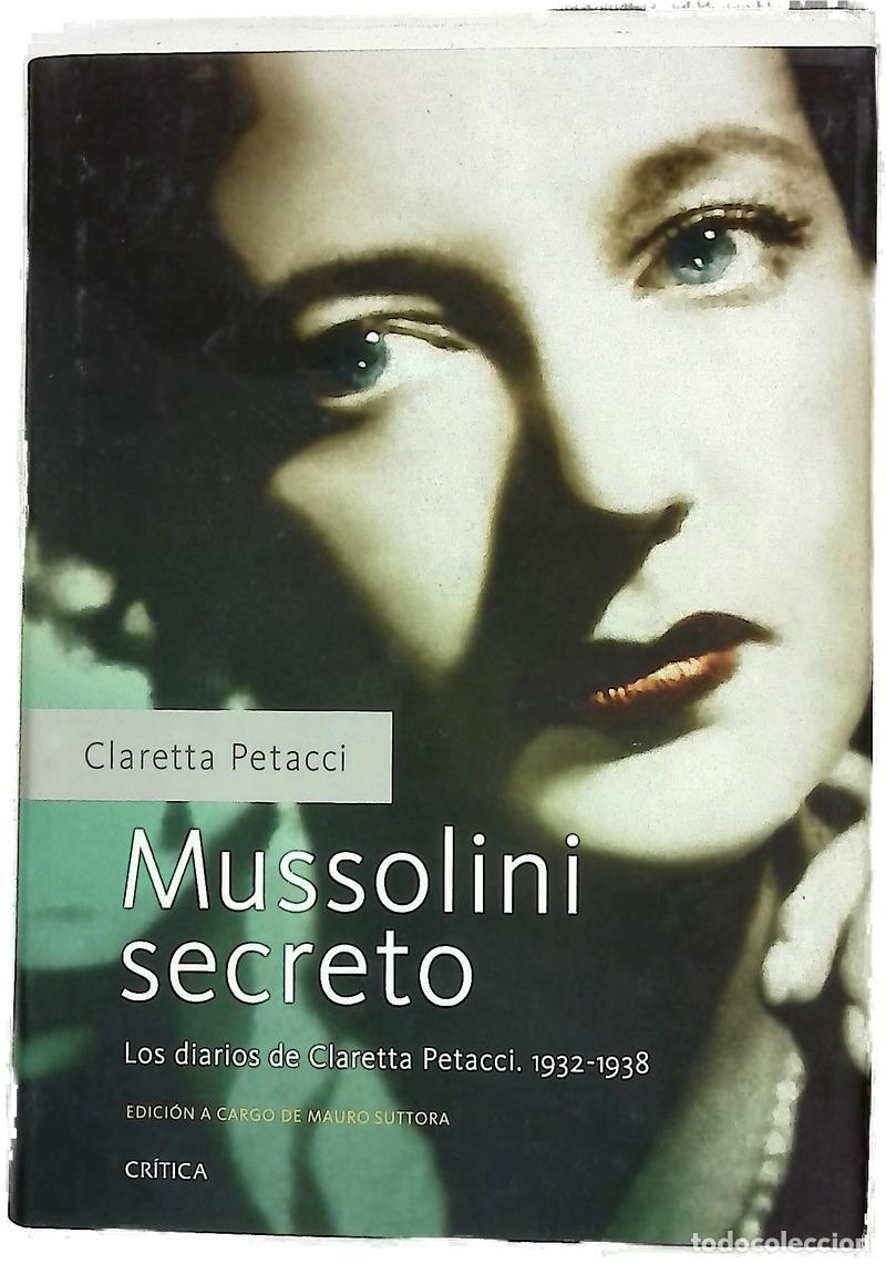 books: Mussolini secreto los diarios de Claretta Petacci, 1932-1938