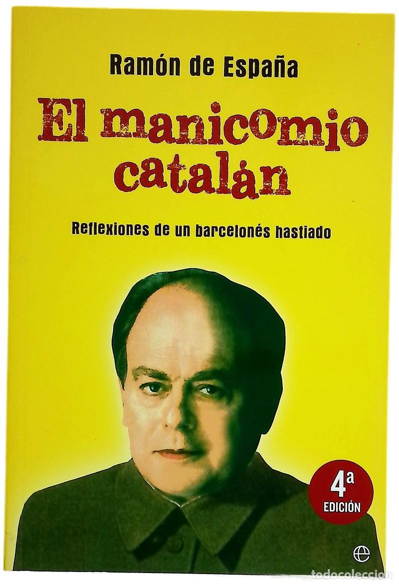 books: El manicomio catal&aacute;n : reflexiones de un barcelon&eacute;s hastiado