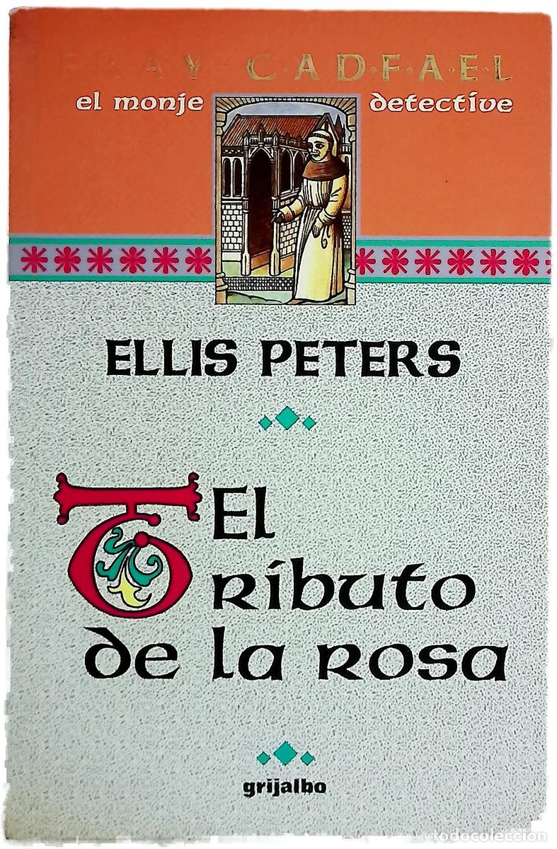 books: El tributo de la rosa - Peters, Ellis; Menini, Mar&iacute;a Antonia