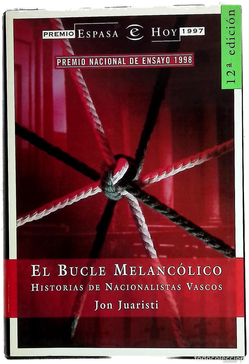 Livros em segunda m&atilde;o: El bucle melanc&oacute;lico historias de nacionalistas vascos