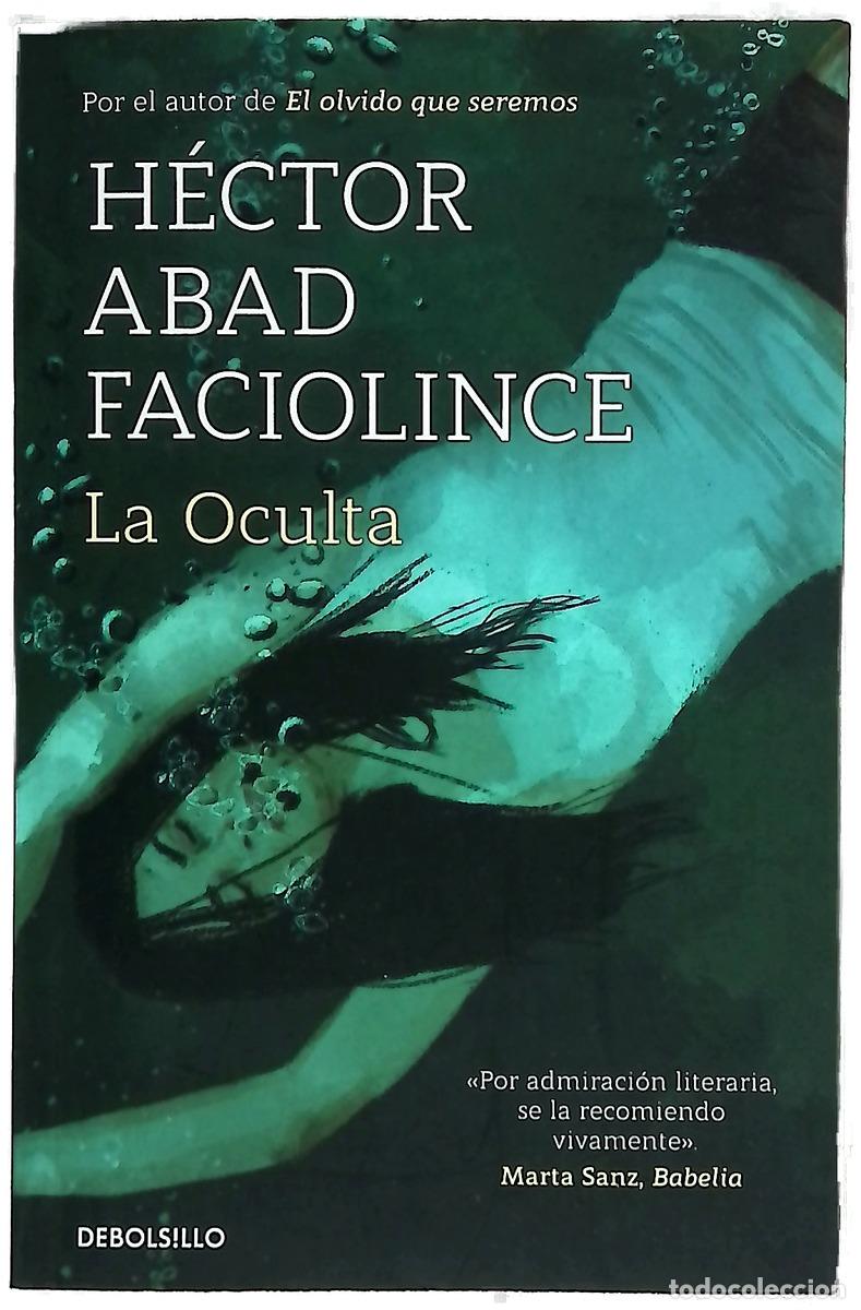 Livros em segunda m&atilde;o: La oculta - Abad Faciolince, H&eacute;ctor