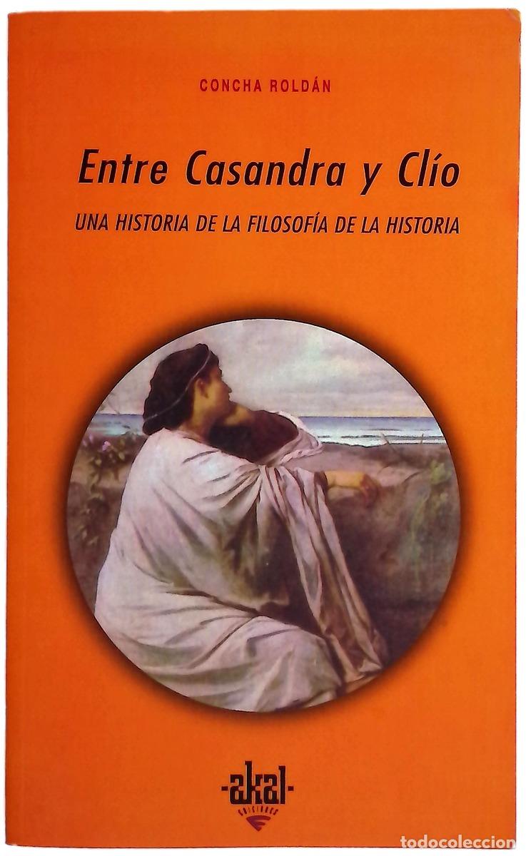Livros em segunda m&atilde;o: Entre Casandra y Cl&iacute;o una historia de la filosof&iacute;a de la historia