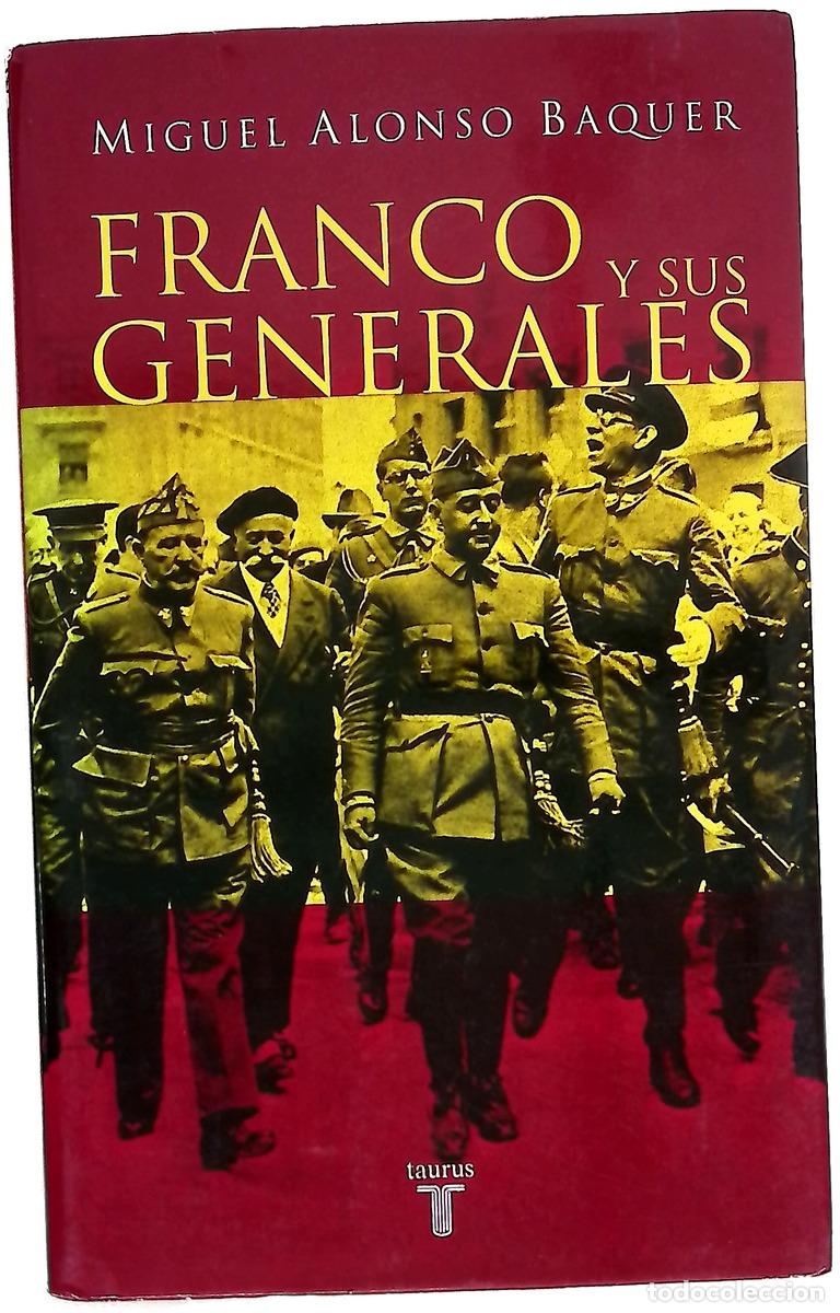 books: Franco y sus generales - Alonso Baquer, Miguel