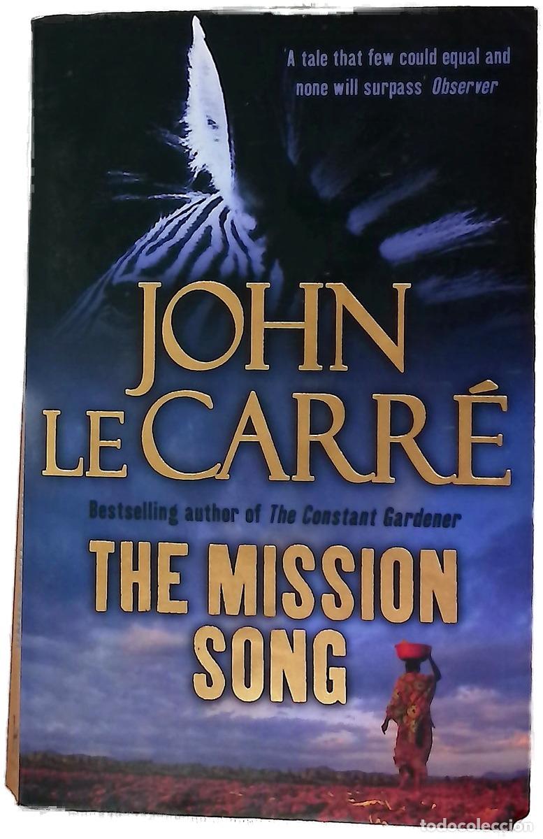 Libri di seconda mano: The mission song - John le Carr&eacute;