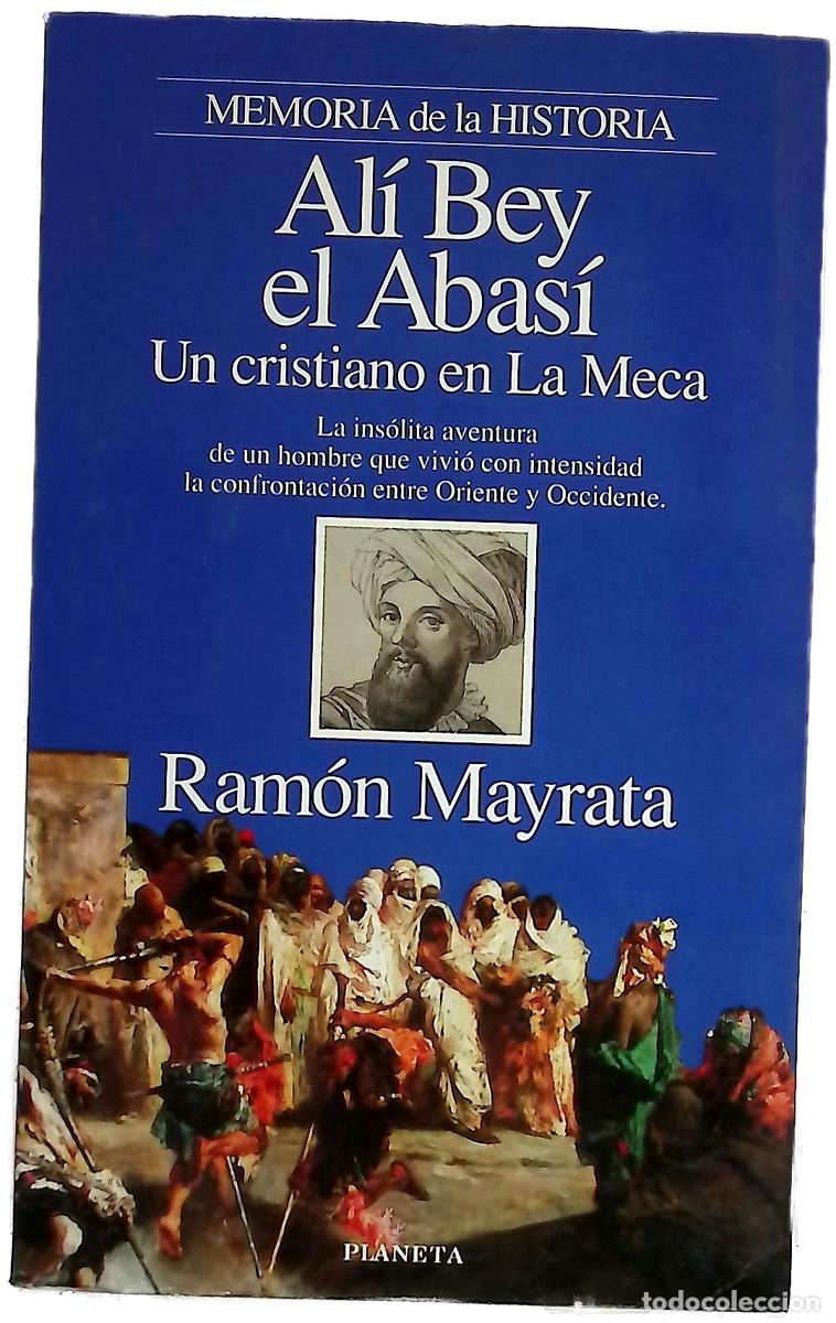 Libri di seconda mano: Al&iacute; Bey el Abas&iacute; un cristiano en La Meca