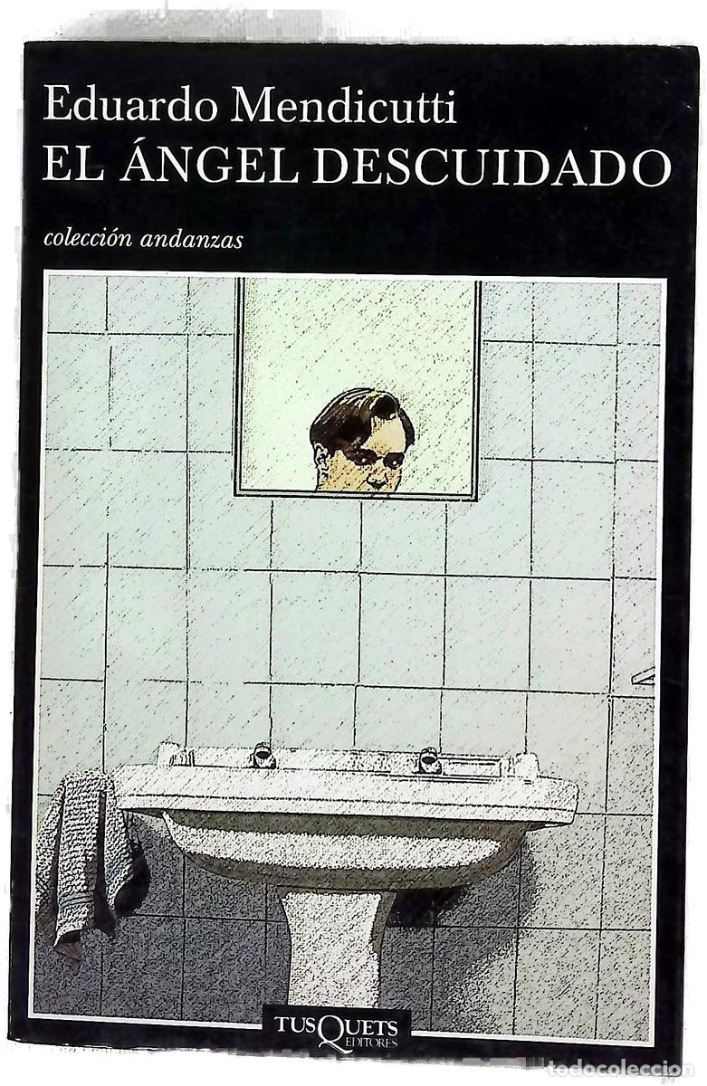 Livres: El &aacute;ngel descuidado - Mendicutti, Eduardo