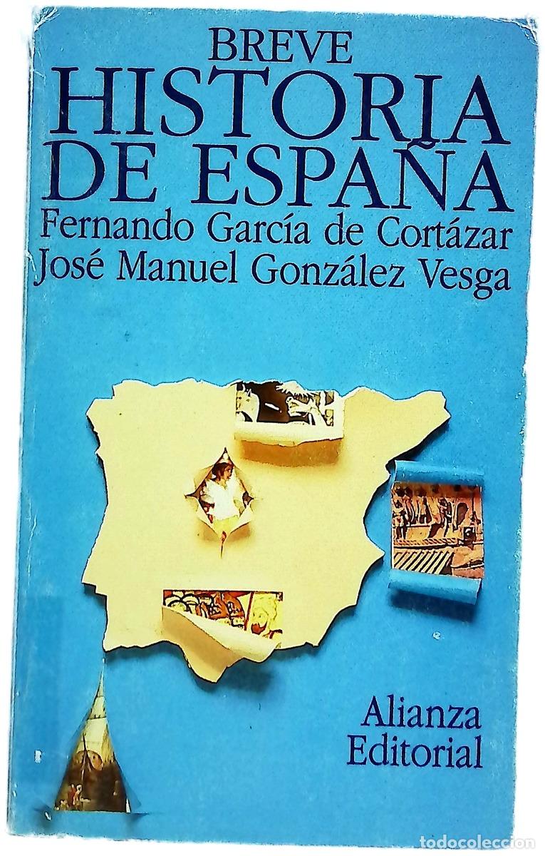 Libros: Breve historia de Espa&ntilde;a - Garc&iacute;a de Cort&aacute;zar, Fernando; Gonz&aacute;lez Vesga, Jos&eacute; Manuel