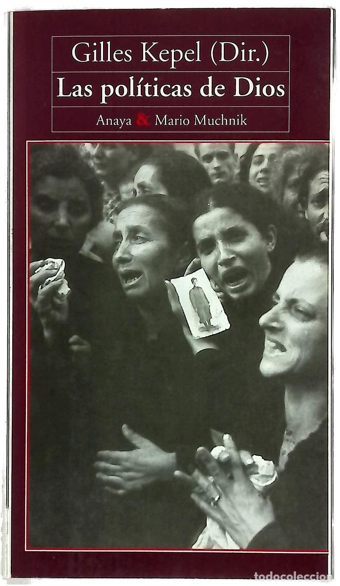 Libros: Las pol&iacute;ticas de Dios - Kepel, Gilles
