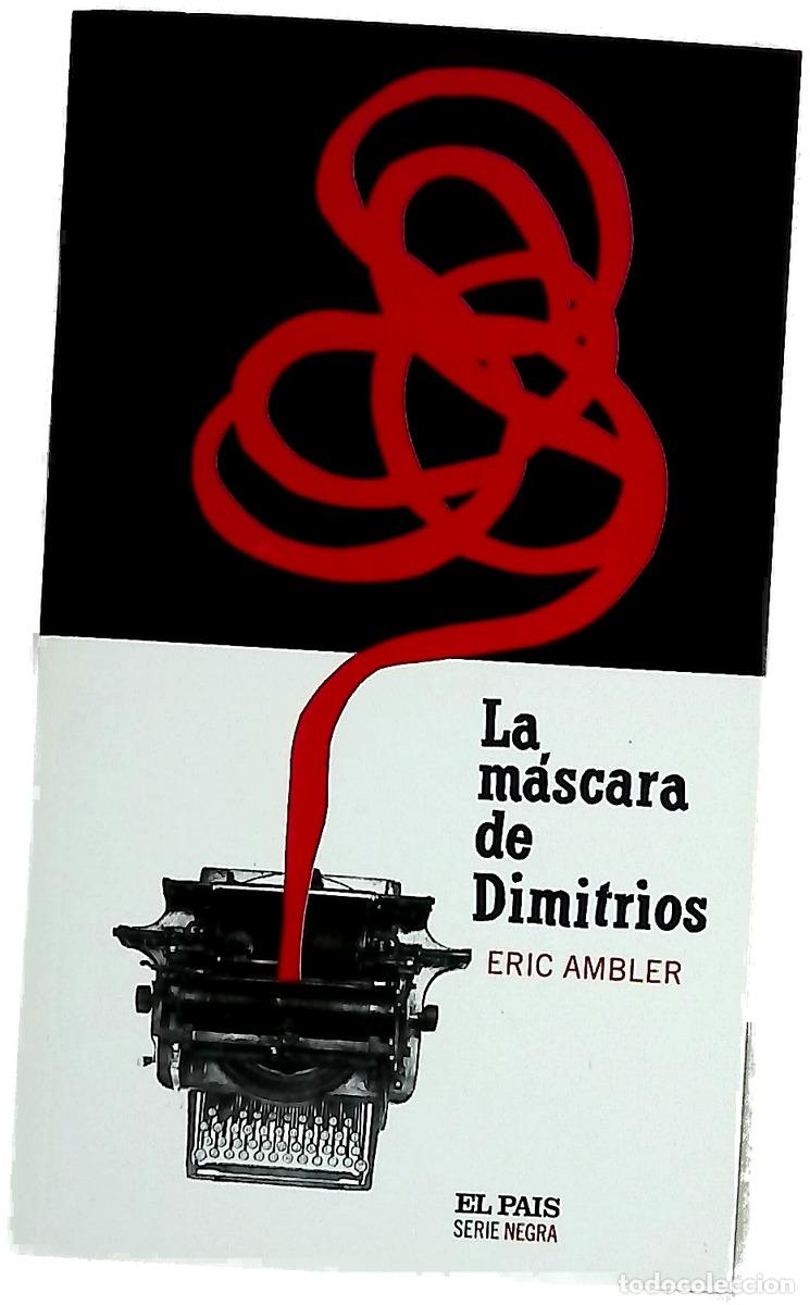 Libros: La m&aacute;scara de Dimitrios - Ambler, Eric