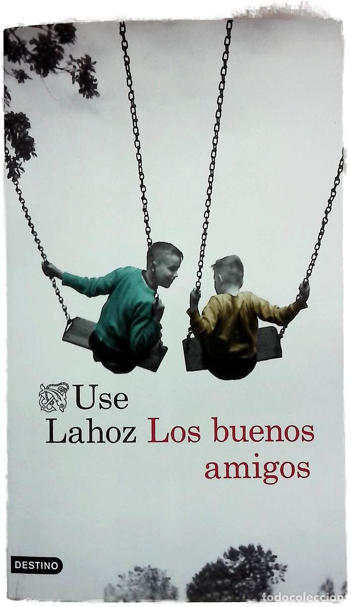 Livres: Los buenos amigos - Lahoz, Use