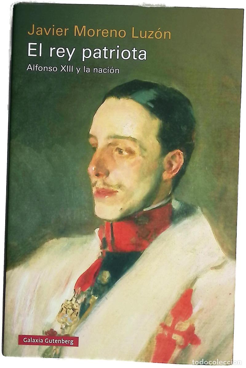 Livres: El rey patriota : Alfonso XIII y la naci&oacute;n