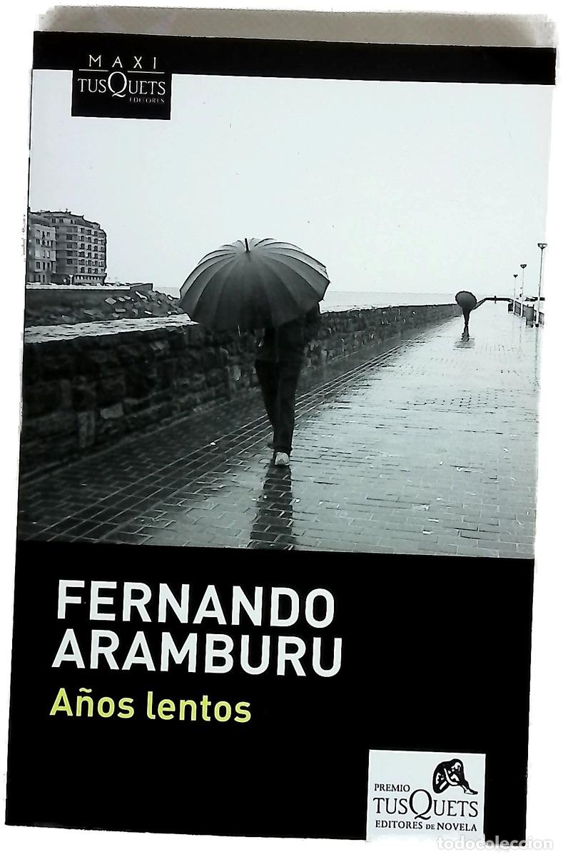 books: A&ntilde;os lentos - Aramburu, Fernando