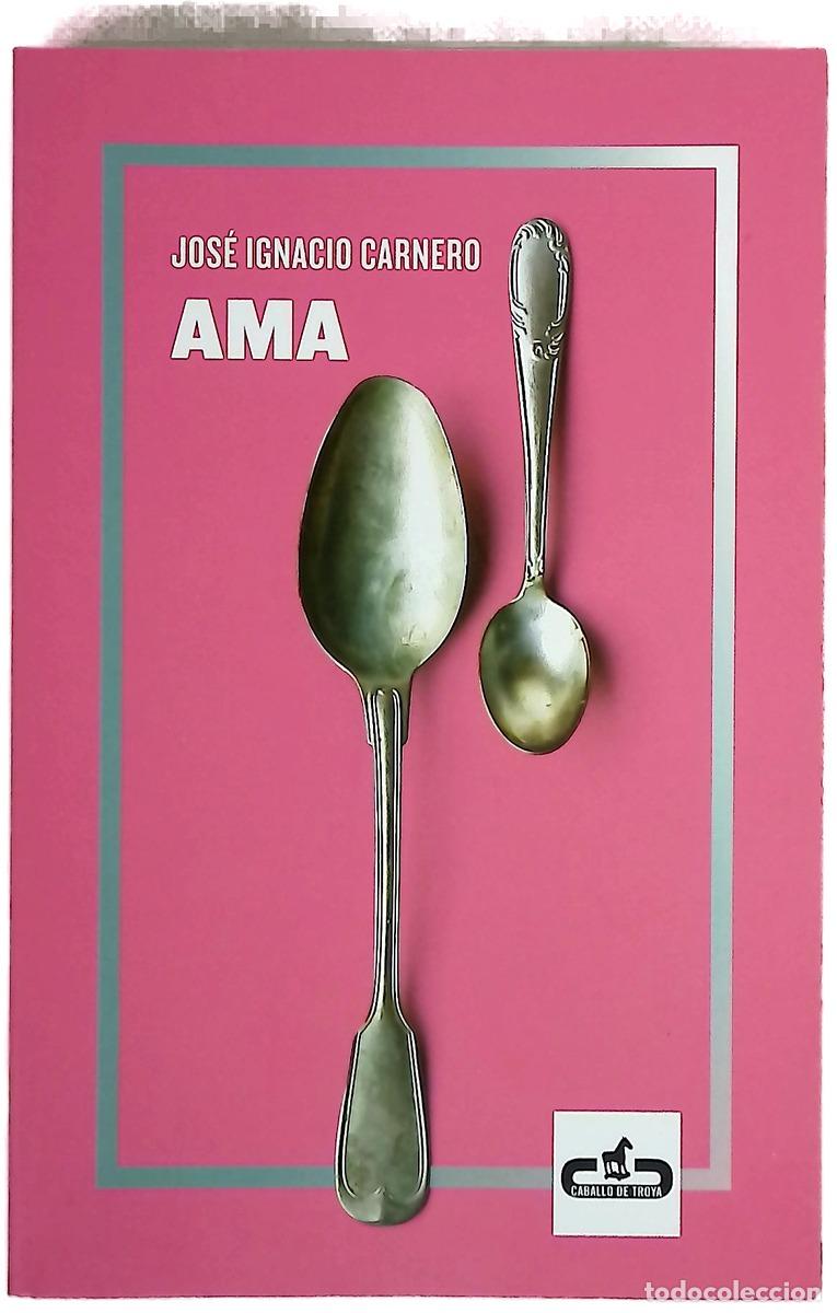 B&uuml;cher: Ama - Carnero, Jos&eacute; Ignacio