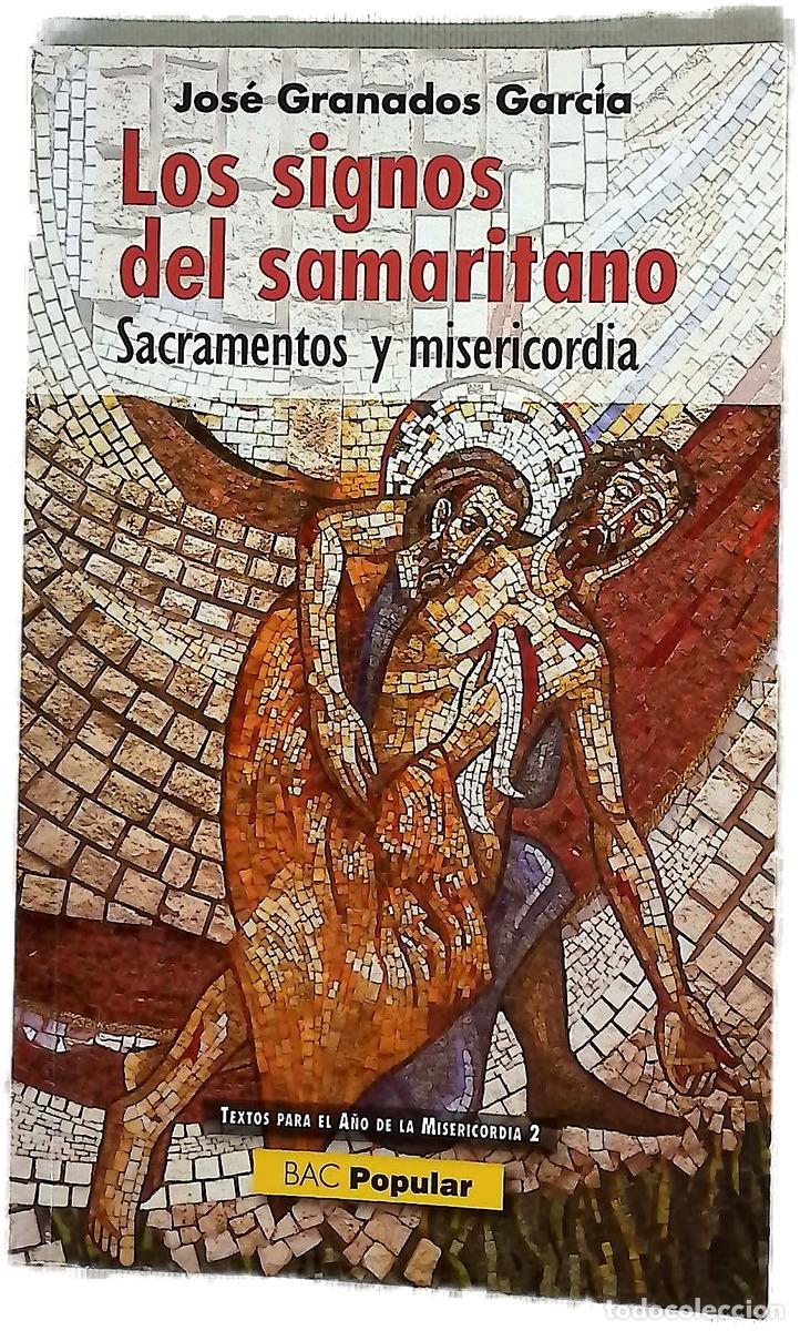 B&uuml;cher: Los signos del samaritano : sacramentos y misericordia