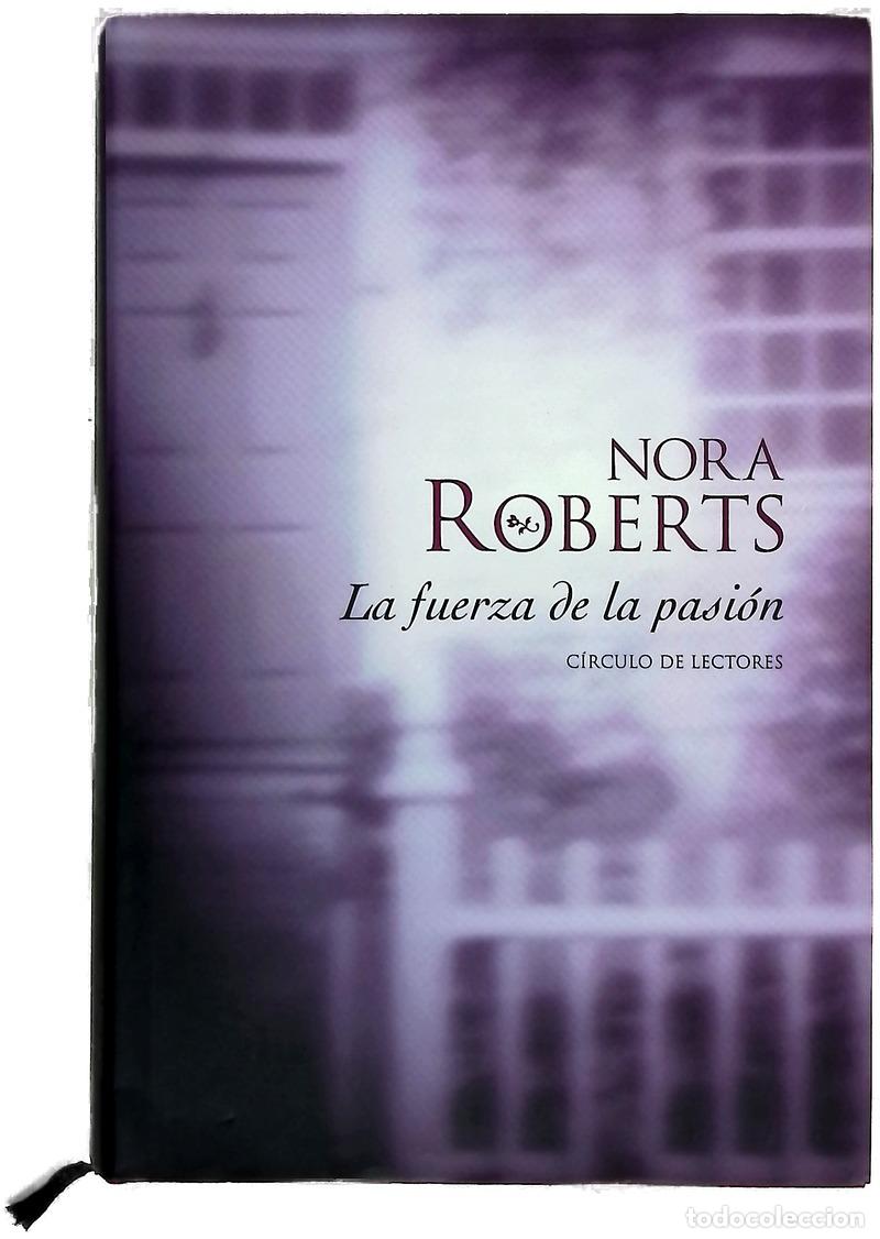 B&uuml;cher: La fuerza de la pasi&oacute;n - Roberts, Nora