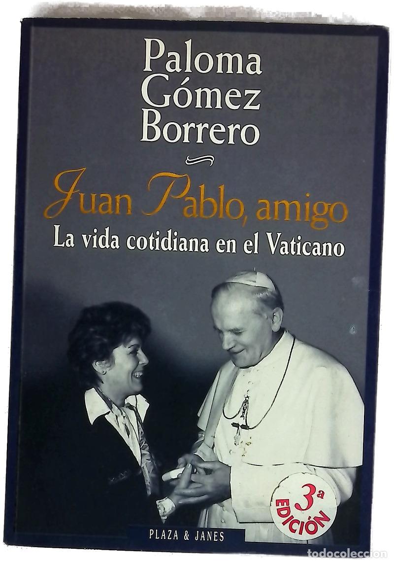 B&uuml;cher: Juan Pablo, amigo la vida cotidiana en el Vaticano