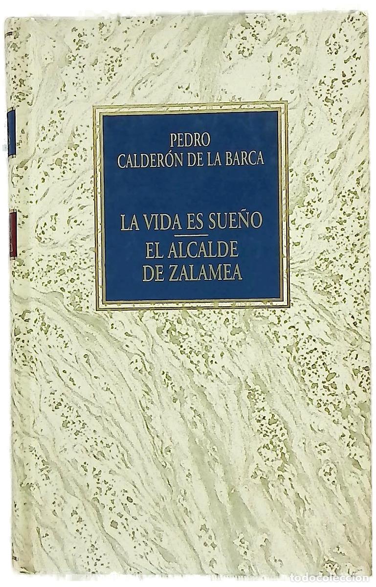 B&uuml;cher: La vida es sue&ntilde;o El alcalde de Zalamea