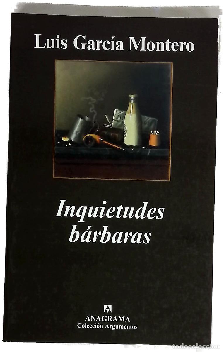 B&uuml;cher: Inquietudes b&aacute;rbaras - Garc&iacute;a Montero, Luis
