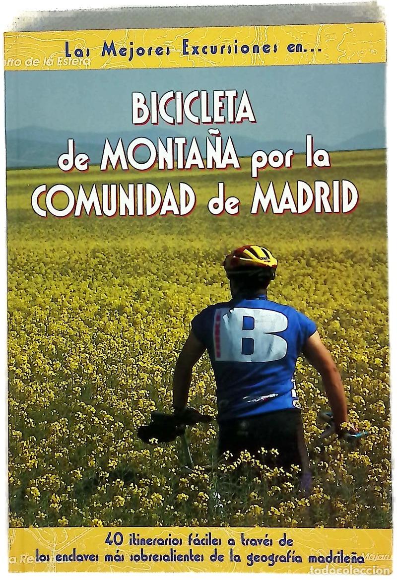 B&uuml;cher: Bicicleta de monta&ntilde;a por la Comunidad de Madrid 40 itinerarios f&aacute;ciles a trav&eacute;s de los enclaves m...