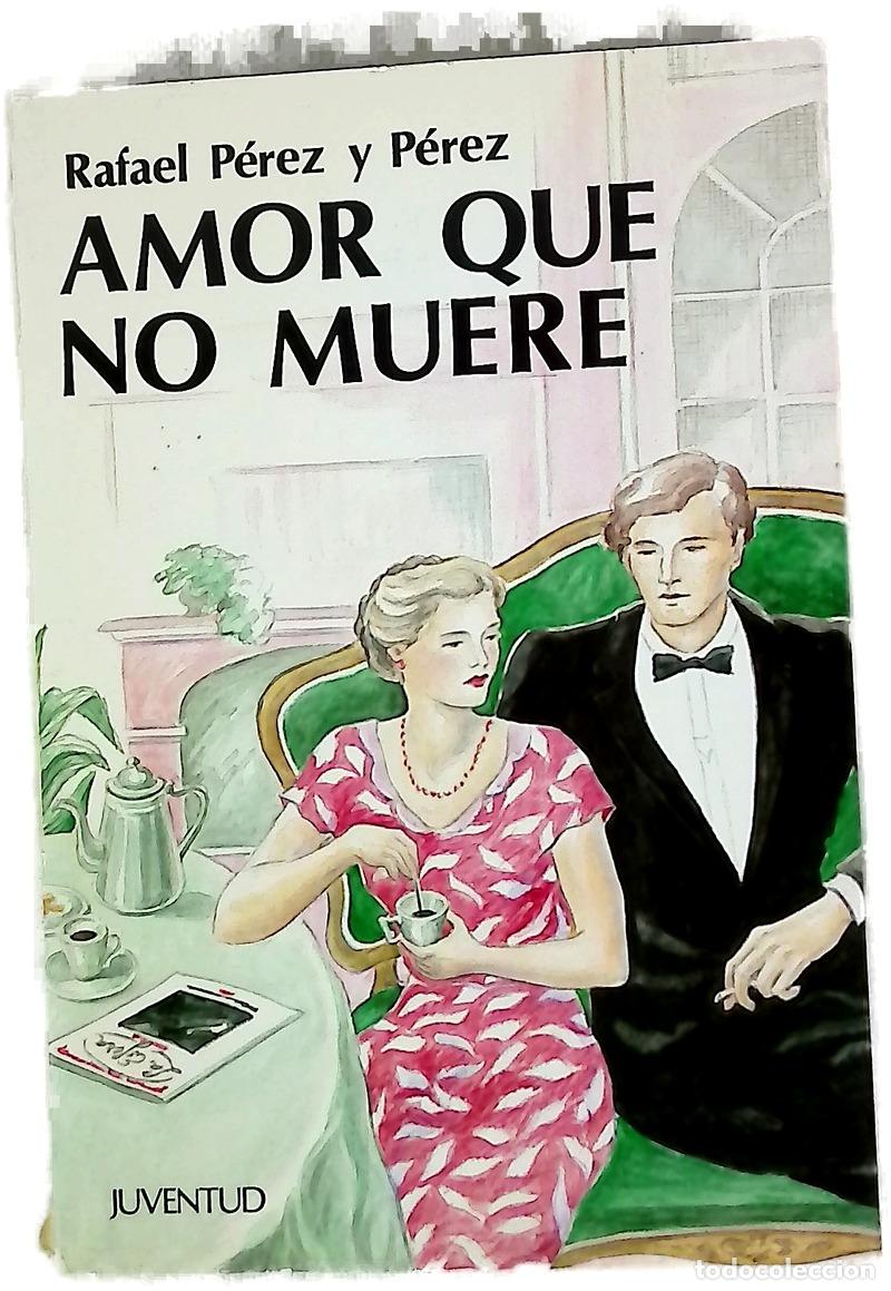 Livres: Amor que no muere - P&eacute;rez y P&eacute;rez, Rafael