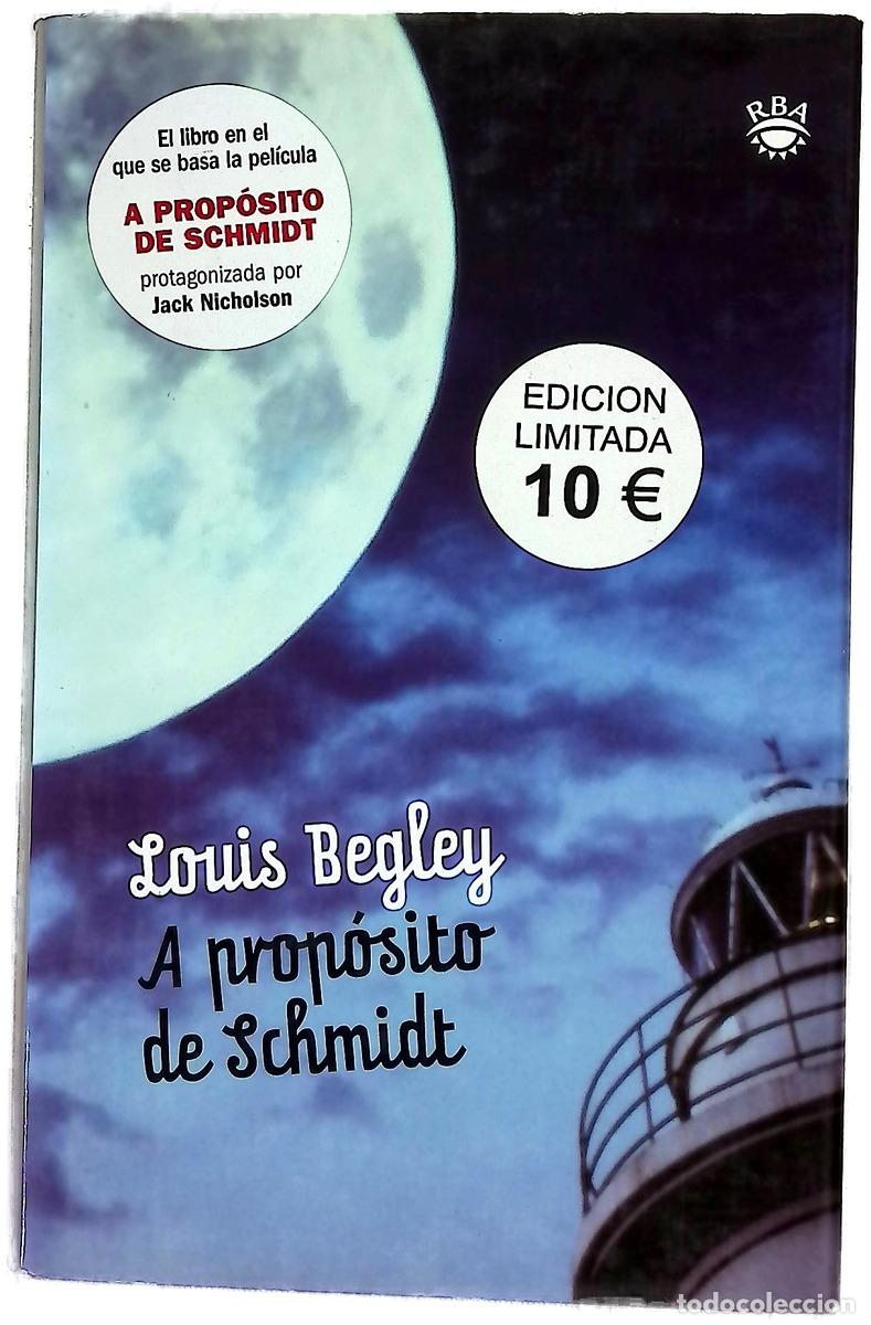 B&uuml;cher: A prop&oacute;sito de Schmidt - Begley, Louis; Payne, Alexander; Gittes, Harry; Besman, Michael; Taylor,...