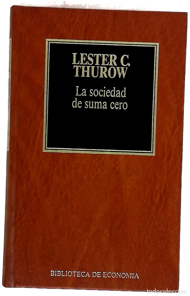 Livres: La sociedad de suma cero - Thurow, Lester C