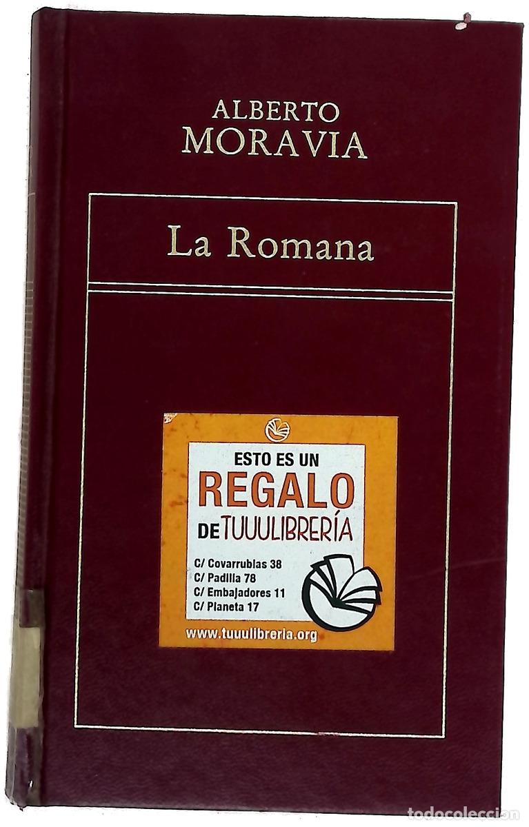 Livres: La romana - Moravia, Alberto; Alc&aacute;ntara, Francisco Jos&eacute;