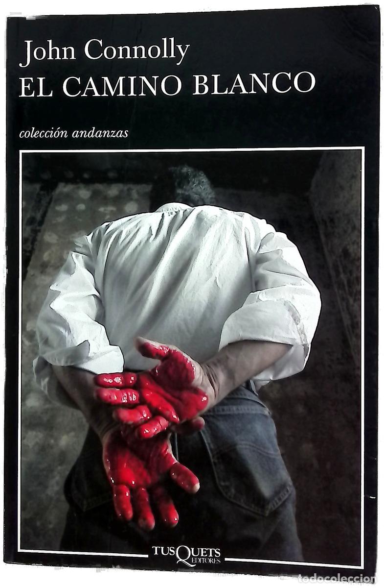Livres: El camino blanco - Connolly, John