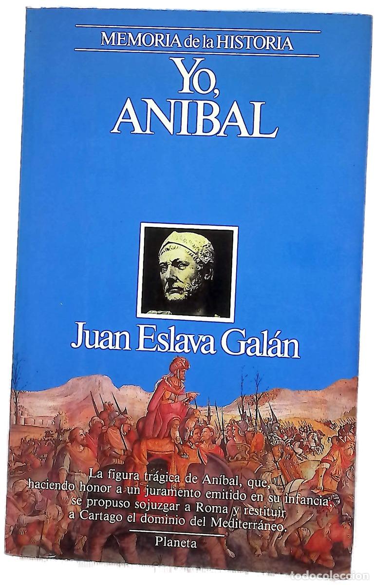 Livres: Yo, An&iacute;bal - Eslava Gal&aacute;n, Juan
