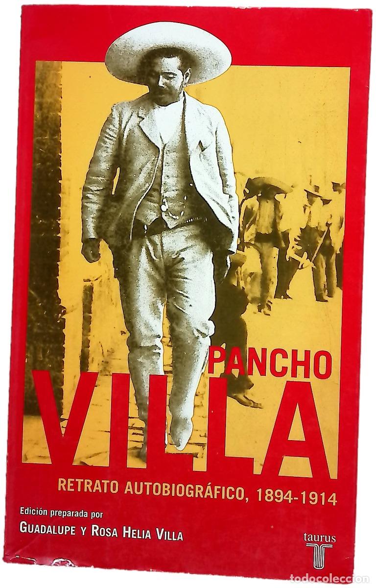 B&uuml;cher: Pancho Villa retrato autobiogr&aacute;fico, 1894-1914