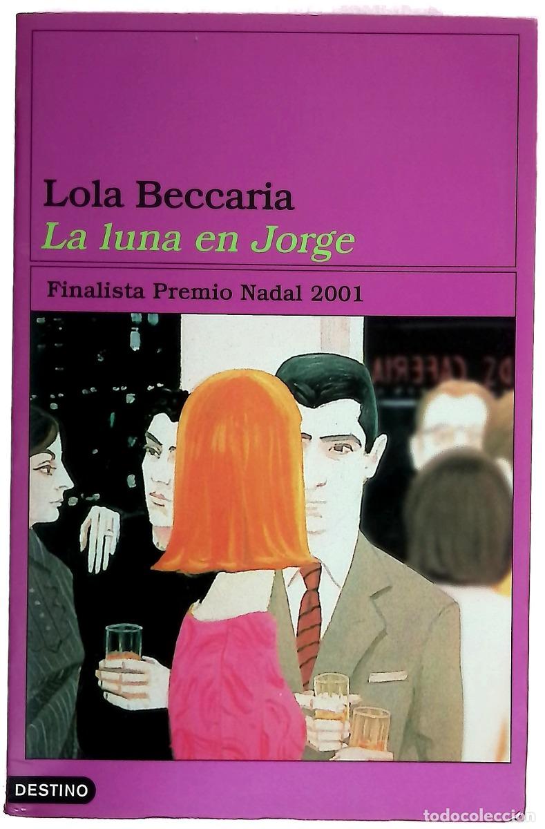 B&uuml;cher: La luna en Jorge - Beccaria, Lola