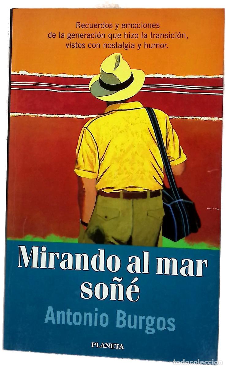 B&uuml;cher: Mirando al mar so&ntilde;&eacute; - Burgos, Antonio