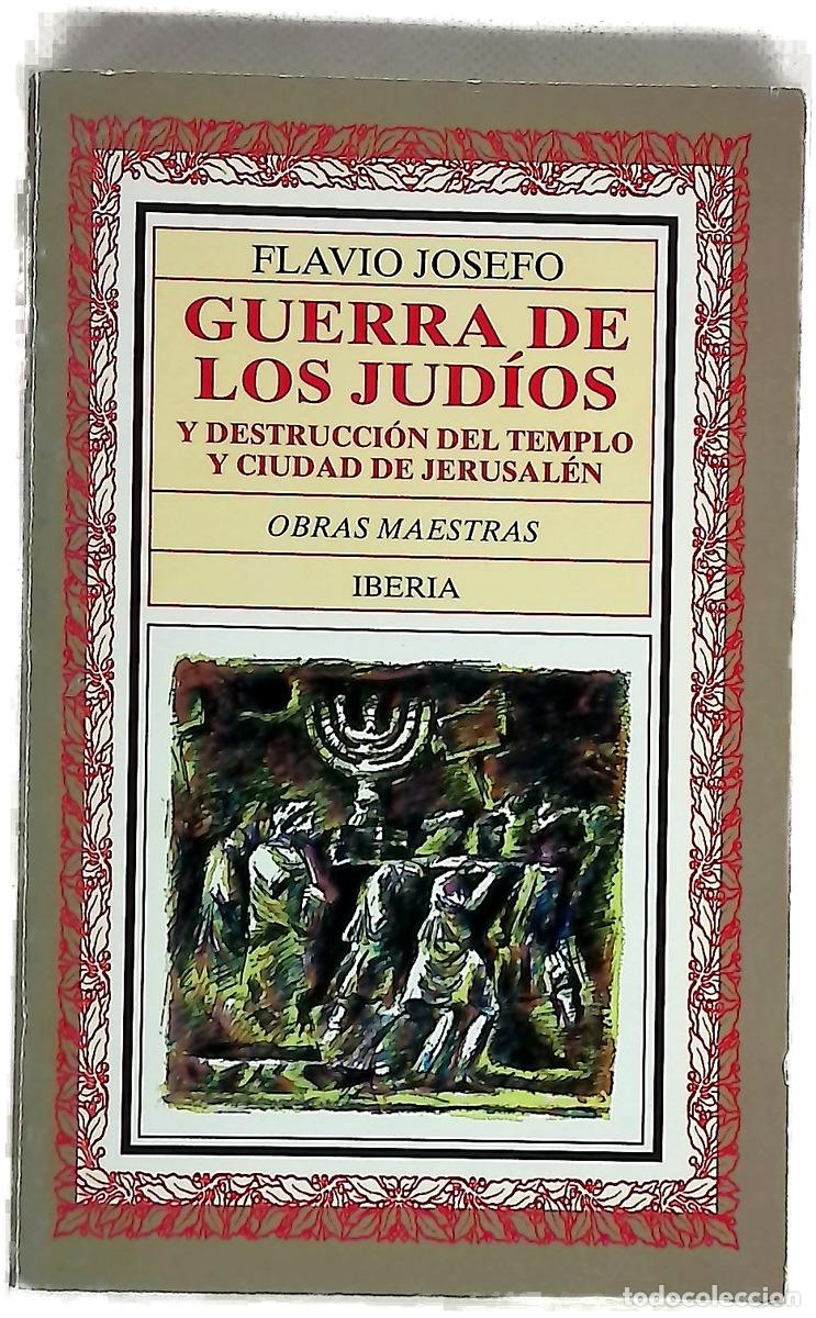 B&uuml;cher: Guerra de los jud&iacute;os y destrucci&oacute;n del templo y ciudad de Jerusal&eacute;n