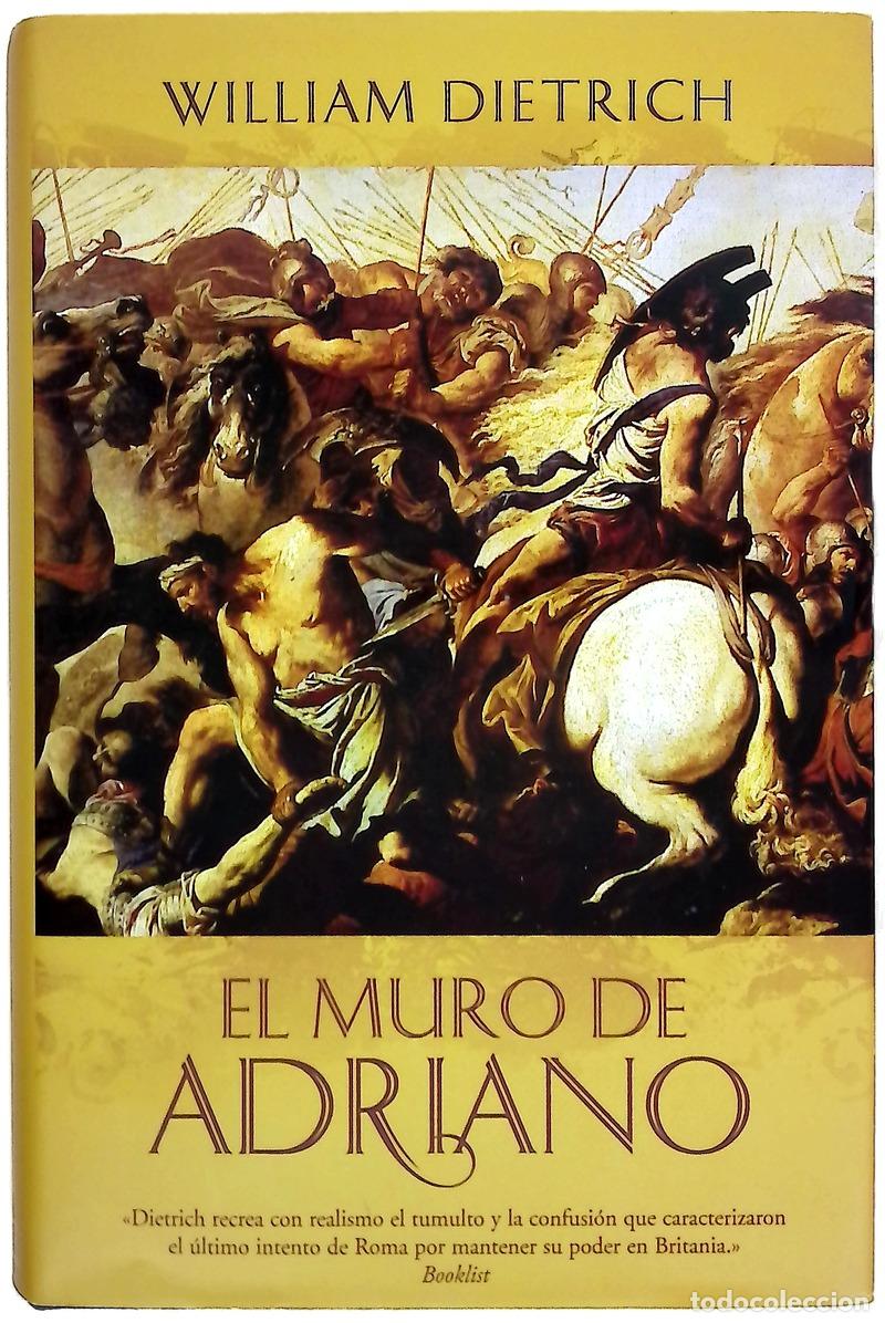 books: El muro de Adriano - Dietrich, William