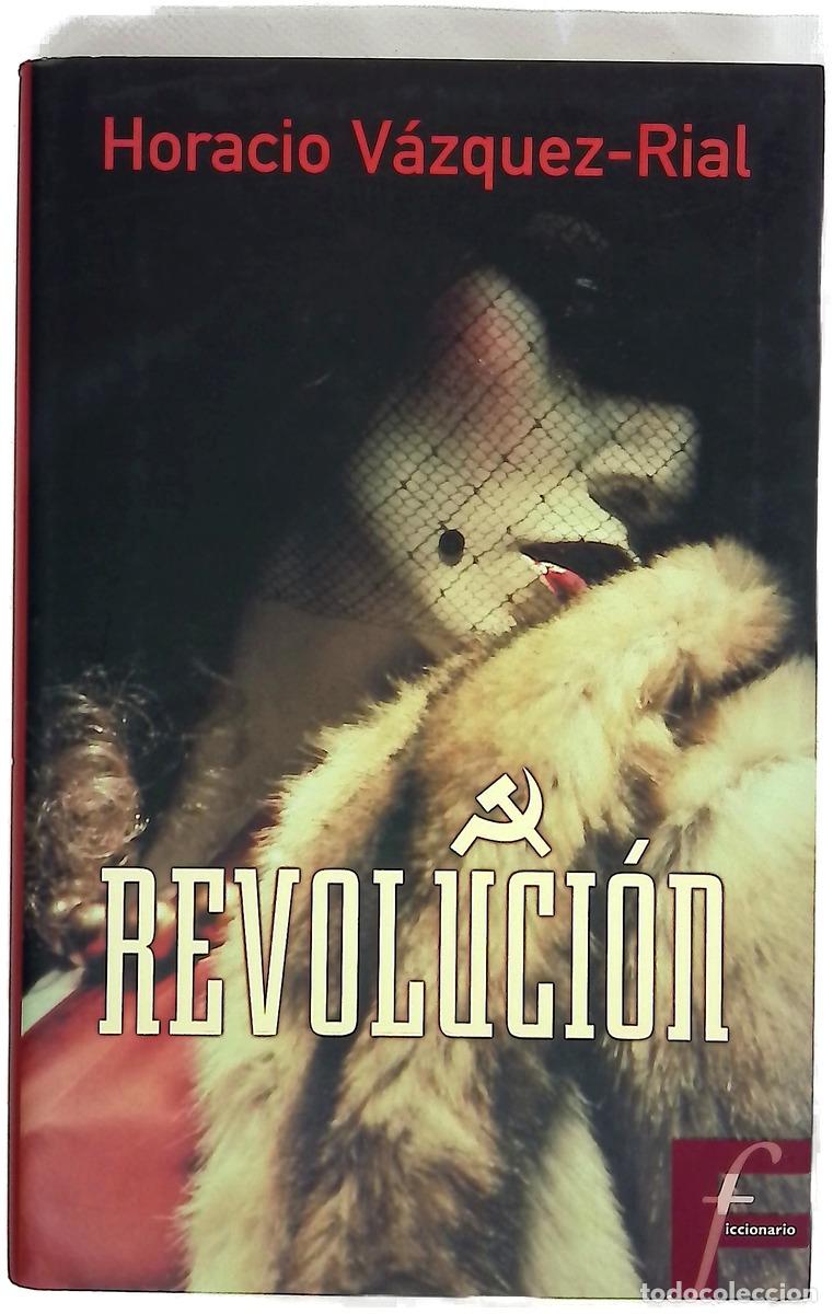 Livres: Revoluci&oacute;n - V&aacute;zquez Rial, Horacio