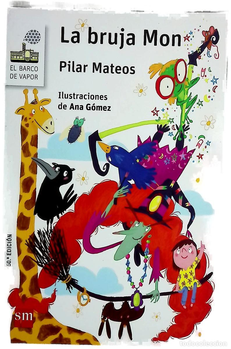 Libros: La bruja Mon - Mateos, Pilar; G&oacute;mez, Ana