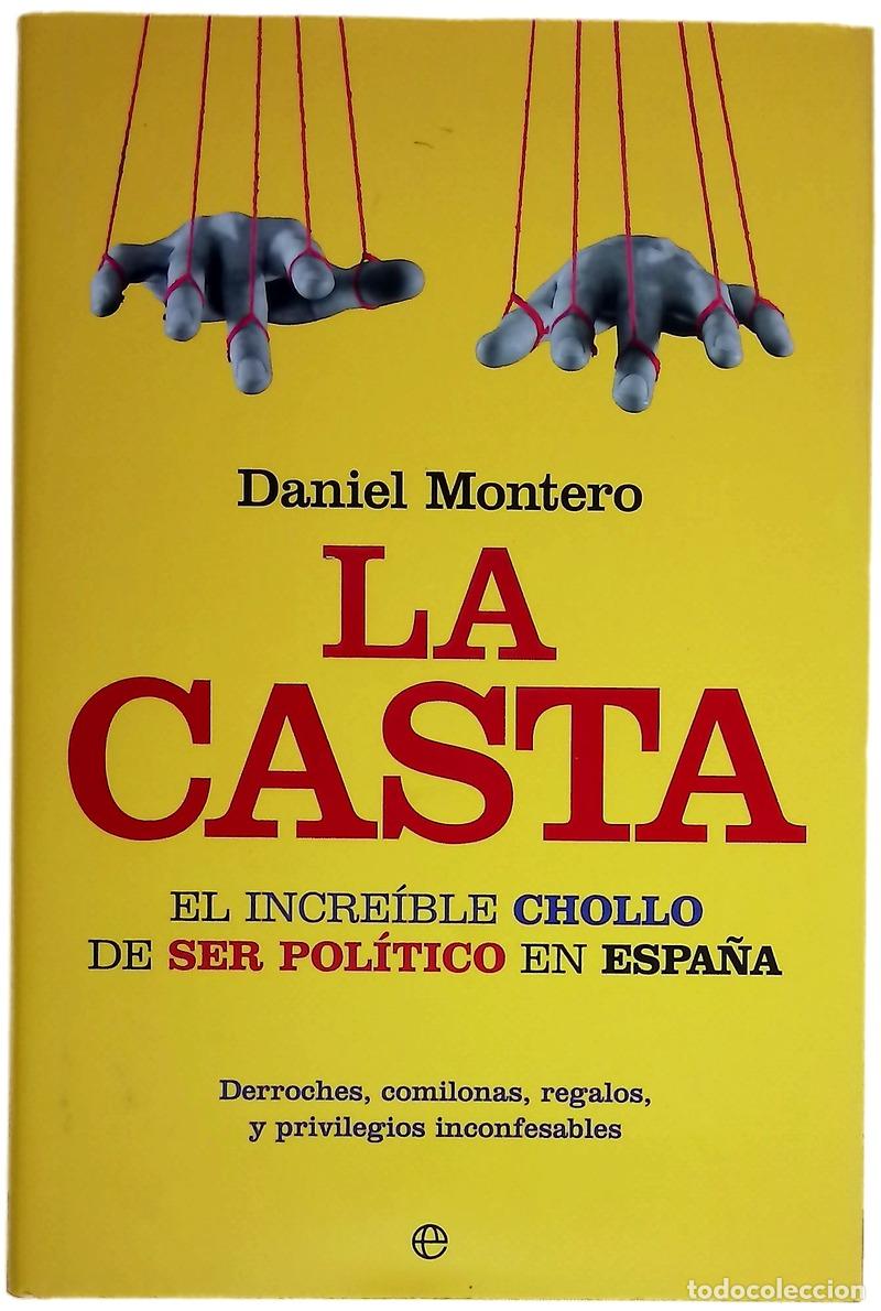 Libros: La casta el increible chollo de ser pol&iacute;tico en Espa&ntilde;a