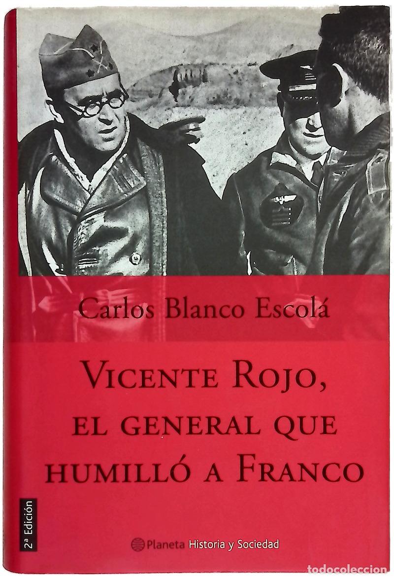 Libri di seconda mano: Vicente Rojo, el general que humill&oacute; a Franco